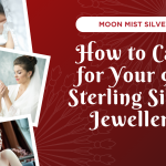How to Care for Your 925 Sterling Silver Jewellery