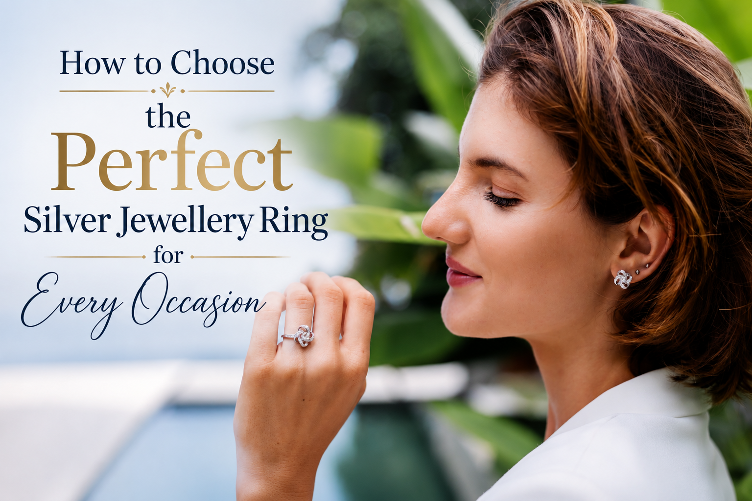 How to Choose the Perfect Silver Jewellery Ring for Every Occasion